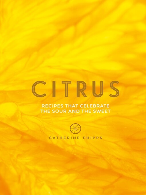 Title details for Citrus by Catherine Phipps - Available